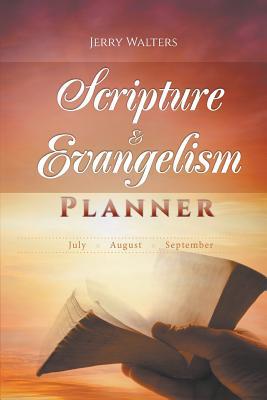 Scripture & Evangelism Planner: July-August-Sep... 1640456651 Book Cover