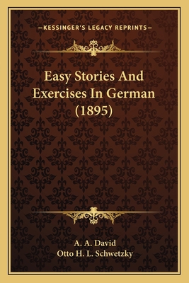 Easy Stories And Exercises In German (1895) 1165409240 Book Cover
