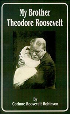 My Brother Theodore Roosevelt 0898753554 Book Cover