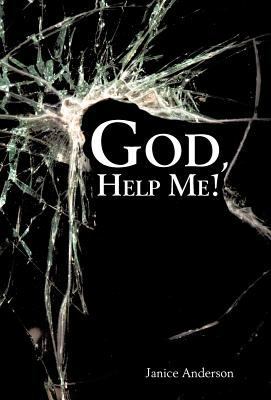 God, Help Me! 146271966X Book Cover