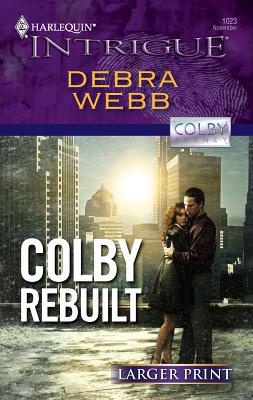 Colby Rebuilt [Large Print] 0373887973 Book Cover
