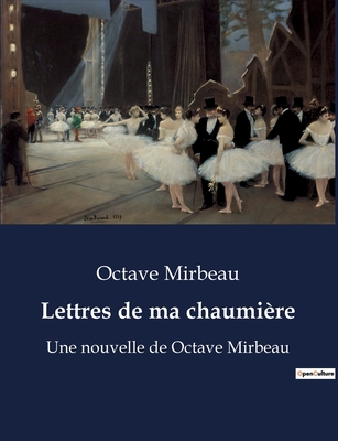 Lettres de ma chaumière: Un voyage littéraire à... [French] B0BX4WGFWD Book Cover