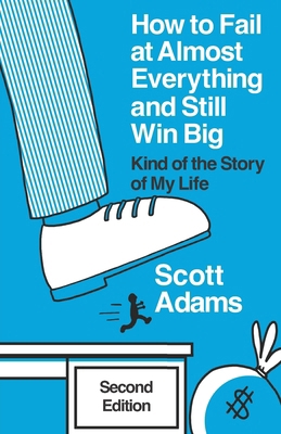 How to Fail at Almost Everything and Still Win ... B0CG8H9YGG Book Cover