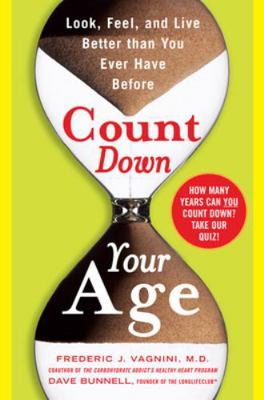 Count Down Your Age: Look, Feel, and Live Bette... 0071478078 Book Cover