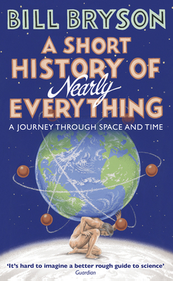 A Short History of Nearly Everything 0552151742 Book Cover