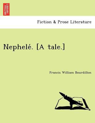 Nephele . [A Tale.] 1241734119 Book Cover