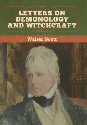Letters on Demonology and Witchcraft 1636372090 Book Cover