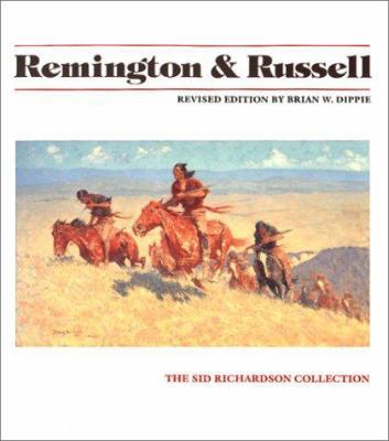 Remington and Russell: The Sid Richardson Colle... 0292715692 Book Cover