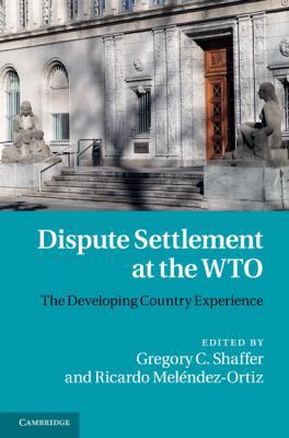 Dispute Settlement at the WTO: The Developing C... 0521769671 Book Cover