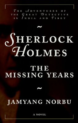 Sherlock Holmes: The Missing Years; The Adventu... 158234132X Book Cover