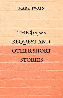 The $30,000 Bequest and other short stories Book Cover