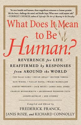 What Does It Mean to Be Human?: Reverence for L... 0312271018 Book Cover