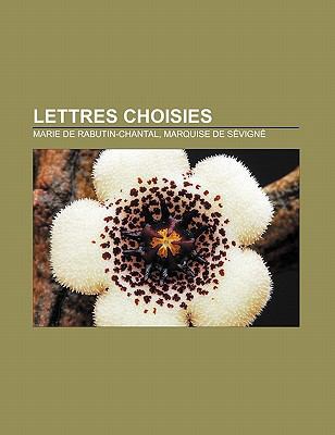 Lettres Choisies [French] 1232519847 Book Cover