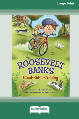 Roosevelt Banks: Good-Kid-in-Training [16pt Lar... [Large Print] 0369388127 Book Cover