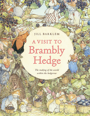A Visit to Brambly Hedge: Imagining the World W... 0008752400 Book Cover