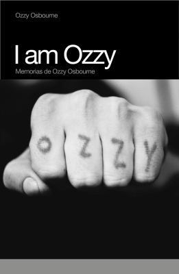 I Am Ozzy: Memorias de Ozzy Osbourne (Spanish E... [Spanish] 8496879542 Book Cover