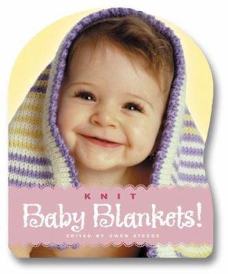 Knit Baby Blankets! 1580174957 Book Cover
