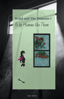 To Be Human Like Them B09BGN6TVJ Book Cover