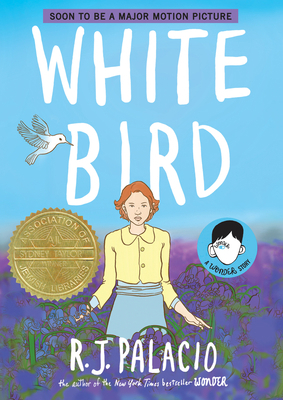 White Bird: A Wonder Story (a Graphic Novel) 0525645535 Book Cover