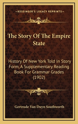 The Story Of The Empire State: History Of New Y... 1165194104 Book Cover