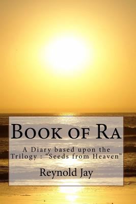 Book of Ra: A Diary based upon the Trilogy: "Se... 1470089238 Book Cover