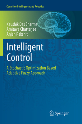 Intelligent Control: A Stochastic Optimization ... 9811346038 Book Cover