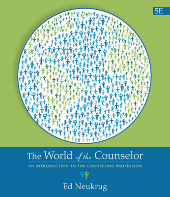 The World of the Counselor: An Introduction to ... 1305087291 Book Cover