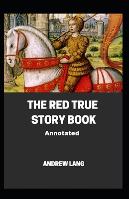 The Red True Story Book Annotated B092H87KFR Book Cover