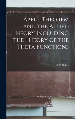 Abel's Theorem and the Allied Theory Including ... 1015960855 Book Cover