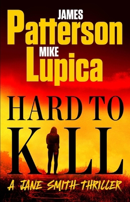 Hard to Kill: Meet James Patterson's Greatest C... 0316569917 Book Cover