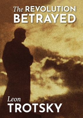 The Revolution Betrayed 1900007541 Book Cover