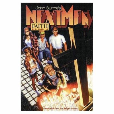 John Byrne's Next Men Volume 4: Faith 1569710554 Book Cover
