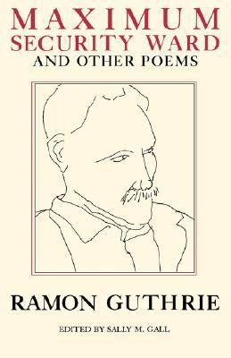 Maximum Security Ward and Other Poems 0892550805 Book Cover