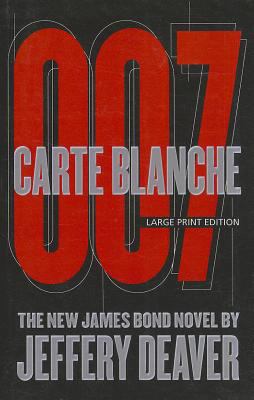 Carte Blanche: The New James Bond Novel [Large Print] 1594135290 Book Cover