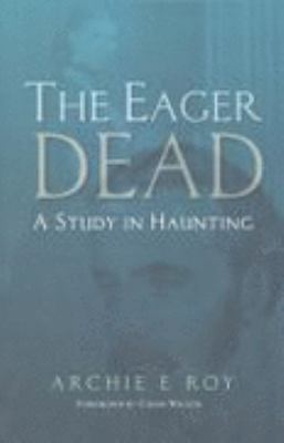 Eager Dead: A Study in Haunting 1846241839 Book Cover