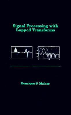 Signal Processing with Lapped Transforms 0890064679 Book Cover