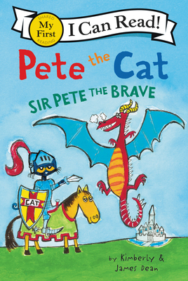 Pete the Cat: Sir Pete the Brave 0062404210 Book Cover