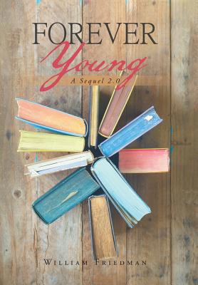 Forever Young: A Sequel 2.0 1796038199 Book Cover