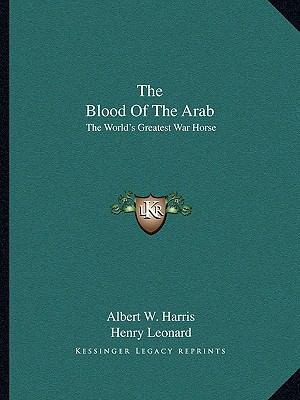 The Blood Of The Arab: The World's Greatest War... 1163147052 Book Cover