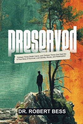 Preserved: Thirteen Times Death Came, and Thirt... B0G378817L Book Cover