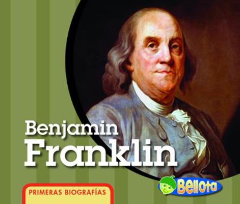 Benjamin Franklin [Spanish] 1432906631 Book Cover