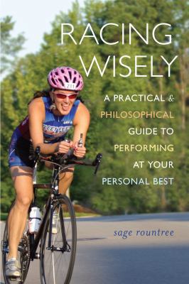 Racing Wisely: A Practical and Philosophical Gu... 1890586293 Book Cover