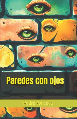 Paredes con ojos [Spanish] B0DM8P5R5C Book Cover