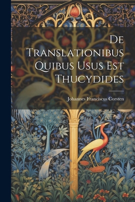 De Translationibus Quibus Usus Est Thucydides [Latin] 1022665936 Book Cover