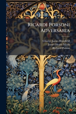 Ricardi Porsoni Adversaria: Notae Et Emendation... [Latin] 1149020776 Book Cover