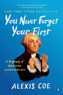 You Never Forget Your First: A Biography of Geo... 0735224129 Book Cover