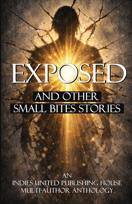 Exposed: and Other Small Bites Stories 1644569051 Book Cover