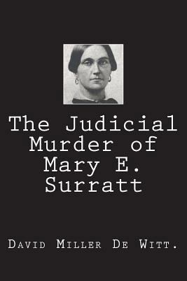 The Judicial Murder of Mary E. Surratt 1723574767 Book Cover