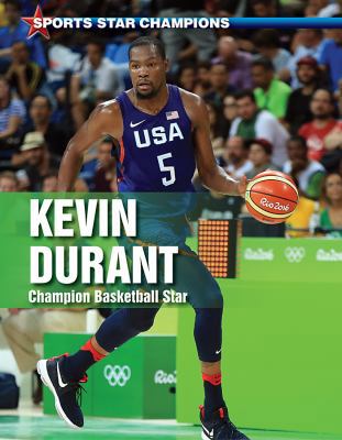 Kevin Durant: Champion Basketball Star 0766087476 Book Cover