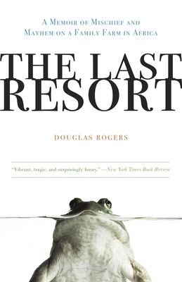 The Last Resort: A Memoir of Mischief and Mayhe... 0307407985 Book Cover